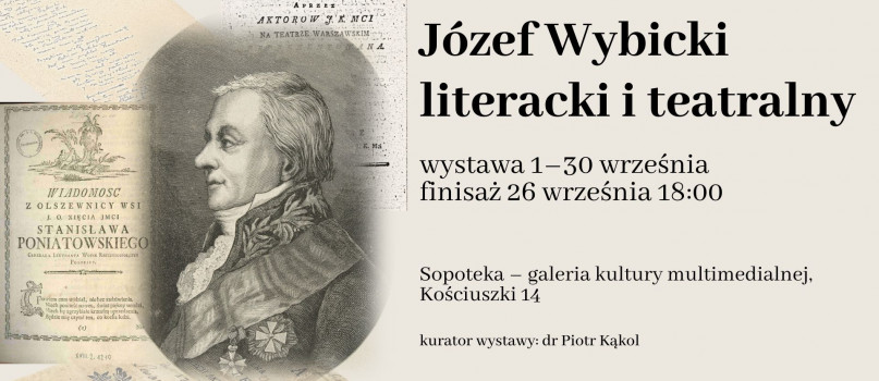 Urodziny Biblioteki: wystawa „Józef Wybicki literacki i teatralny” / finisaż 26.09