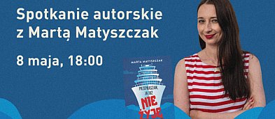 Spotkanie autorskie z Martą Matyszczak-7380
