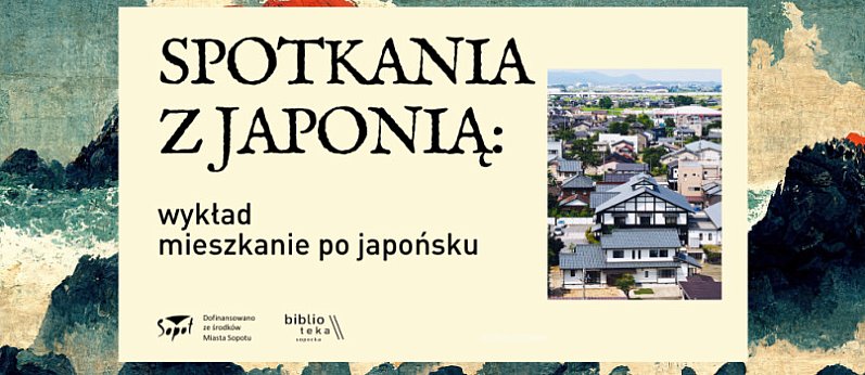 Spotkania z Japonią: mieszkanie po japońsku