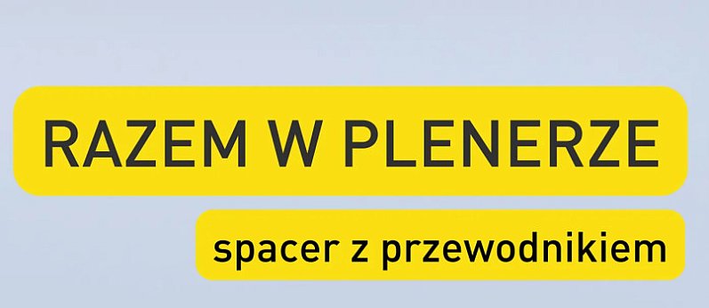 Razem w plenerze. Spacer