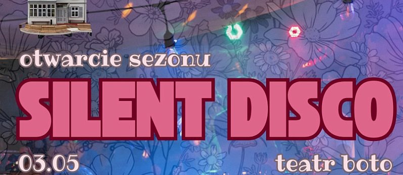 Silent Disco w Teatrze BOTO