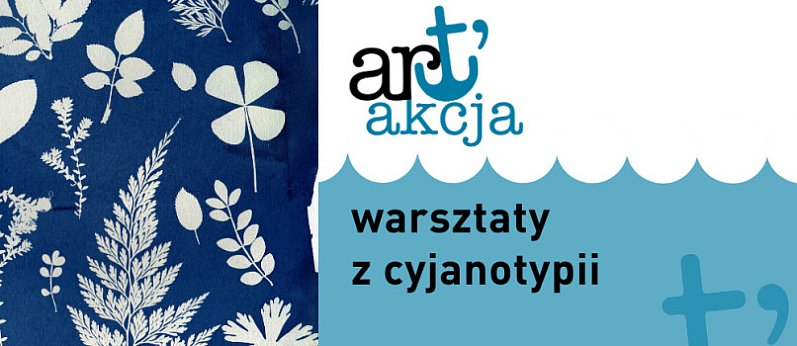 Warsztaty z cyjanotypii - art'akcja