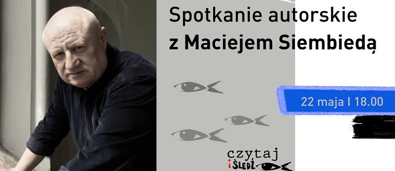 Spotkanie autorskie z Maciejem Siembiedą w Sopotece