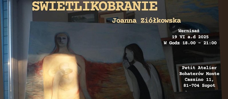 Wernisaż prac Joanny Ziółkowskiej w Petit Atelier