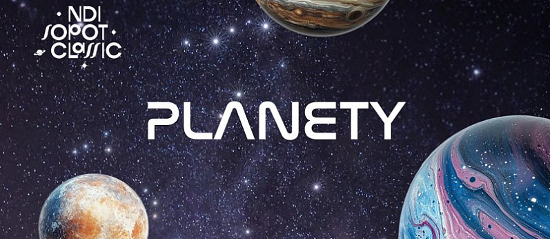 Finałowy koncert 15. edycji Festiwalu NDI Sopot Classic "Planety"