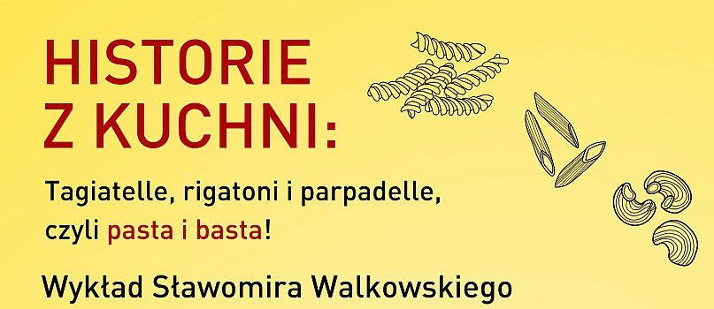 Historie z kuchni: tagliatelle, rigatoni, papardelle, czyli pasta i basta-5727