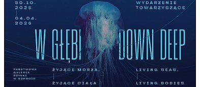 Oprowadzanie po wystawie "W głębi. Żyjące morza, żyjące ciała"-8418