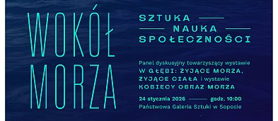 Wokół morza - panel dyskusyjny towarzyszący wystawom w PGS-8764