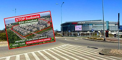 Protest przeciwko nowej zabudowie przy Ergo Arenie